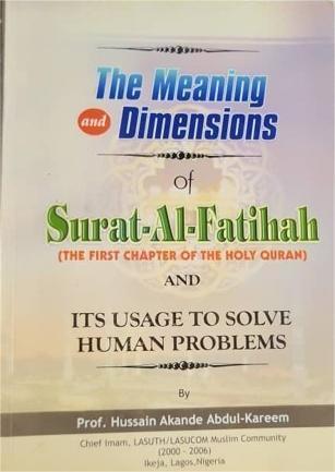 The Meaning And Dimensions Of Surat-Al-Fatihah And Its Usage To Solve Human Problems